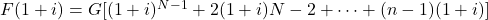 F(1+i) = G[(1+i)^{N-1}+2(1+i){N-2}+ \cdots + (n-1)(1+i)]