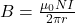 B=\frac{\mu_0NI}{2\pi r}
