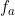 f_{a}