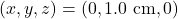 (x,y,z)=(0,1.0~\mathrm{cm},0)