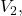 V_2,