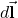 Rendered by QuickLaTeX.com d\vec{\mathbf{l}}