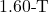 1.60{\text -}\mathrm{T}