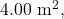 4.00~\mathrm{m}^2,