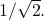 1/\sqrt{2}.