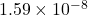 1.59\times10^{-8}