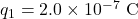 q_1=2.0\times10^{-7}~\mathrm{C}
