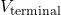 V_{\mathrm{terminal}}