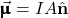 \vec{\pmb{\upmu}}=IA\hat{\mathbf{n}}