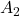 Rendered by QuickLaTeX.com A_2