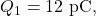 Q_1=12~\mathrm{pC},