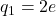 q_1=2e