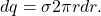 \[dq=\sigma2\pi rdr.\]