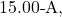 15.00{\text -}\mathrm{A},