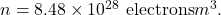 n=8.48\times10^{28}~\mathrm{electrons}{m^3}.