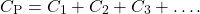 \begin{equation*}C_{\mathrm{P}}=C_1+C_2+C_3+\ldots.\end{equation*}