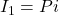 I_1=Pi