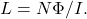 L=N\Phi/I.