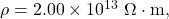 \rho=2.00\times10^{13}~\Omega\cdot\mathrm{m},