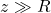 z\gg R