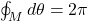 \oint_M d\theta=2\pi