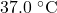 37.0~^{\circ}\mathrm{C}