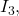 I_3,