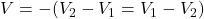 V=-(V_2-V_1=V_1-V_2)