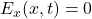 E_x(x,t)=0