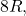 8R,