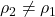 \rho_2\neq\rho_1