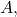 A,