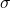 Rendered by QuickLaTeX.com \sigma