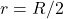 r=R/2