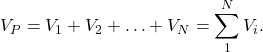 \[V_P=V_1+V_2+\ldots+V_N=\sum_1^NV_i.\]