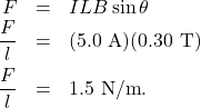 \begin{eqnarray*}F&=&ILB\sin\theta\\\frac{F}{l}&=&(5.0~\mathrm{A})(0.30~\mathrm{T})\\\frac{F}{l}&=&1.5~\mathrm{N/m}.\end{eqnarray*}