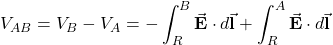 \[V_{AB}=V_B-V_A=-\int_R^B\vec{\mathbf{E}}\cdot d\vec{\mathbf{l}}+\int_R^A\vec{\mathbf{E}}\cdot d\vec{\mathbf{l}}\]
