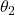 Rendered by QuickLaTeX.com \theta_2