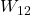 W_{12}