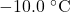 -10.0~^{\circ}\mathrm{C}