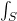 \int_{S}