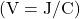 (\mathrm{V}=\mathrm{J/C})