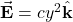 \vec{\mathbf{E}}=cy^2\hat{\mathbf{k}}