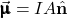 \begin{equation*}\vec{\pmb{\upmu}}=IA\hat{\mathbf{n}}\end{equation*}