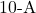 10{\text -}\mathrm{A}