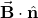 \vec{\mathbf{B}}\cdot\hat{\mathbf{n}}
