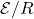 \mathcal{E}/R