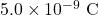 5.0\times10^{-9}~\mathrm{C}