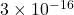 3\times10^{-16}
