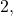 2,